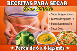 Receitas Para Secar Com Saúde Que Estão Conquistando Todo Mundo – Quando Comecei a Fazer, a Família Inteira Entrou Junto (Versão 2026 Turbinada!)